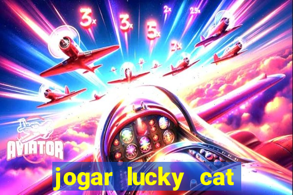 jogar lucky cat modo demo